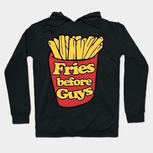 Fries before Guys Hoodie